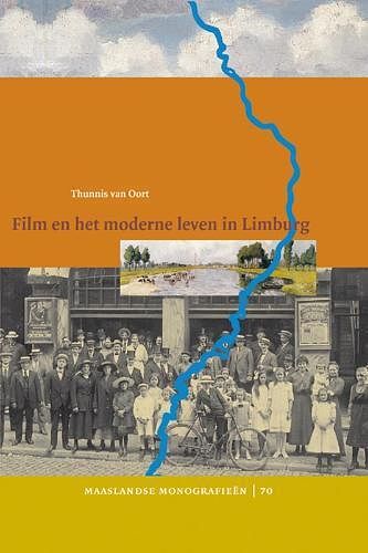 Foto van Film en het moderne leven in limburg - t. van oort - hardcover (9789087040192)