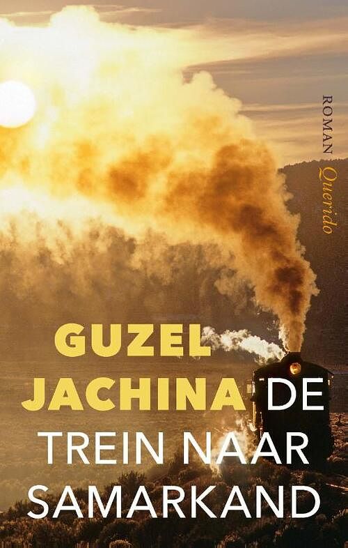 Foto van De trein naar samarkand - guzel jachina - paperback (9789021430591)