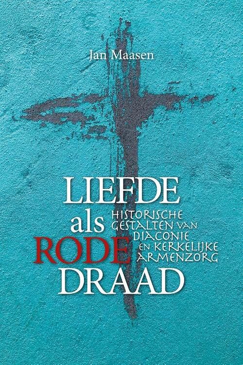 Foto van Liefde als rode draad - jan maasen - paperback (9789493279209)