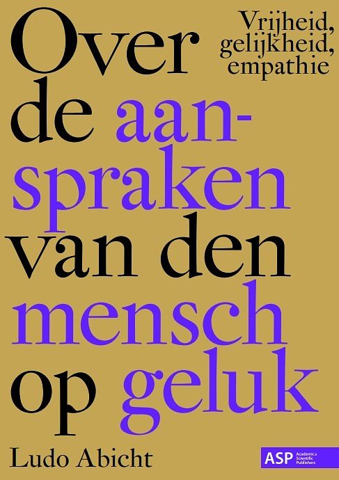 Foto van Over de aanspraken van den mensch op geluk - ludo abicht - paperback (9789461172075)