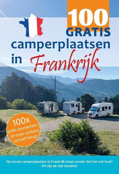 Foto van 100 gratis camperplaatsen in frankrijk - nicolette knobbe, nynke broekhuis - paperback (9789083139449)
