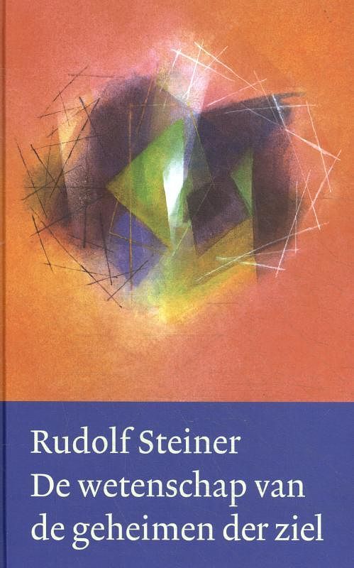 Foto van De wetenschap van de geheimen der ziel - rudolf steiner - hardcover (9789082999884)