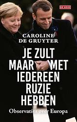 Foto van Je zult maar met iedereen ruzie hebben - caroline de gruyter - paperback (9789044546866)