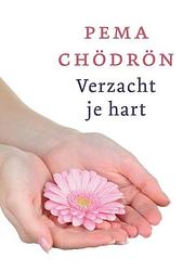 Foto van Verzacht je hart - pema chödrön - ebook (9789025971694)