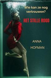 Foto van Het stille rood - anna hofman - ebook