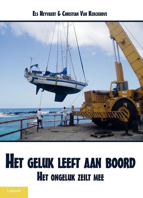 Foto van Het geluk leeft aan boord - christian van kerckhove, els heyvaert - ebook (9789086162840)