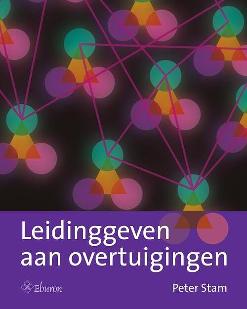 Foto van Leidinggeven aan overtuigingen - peter stam - ebook (9789059724907)