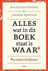 Foto van Alles wat in dit boek staat is waar (en andere denkfouten) - hopster jeroen, maarten boudry - ebook (9789463103855)