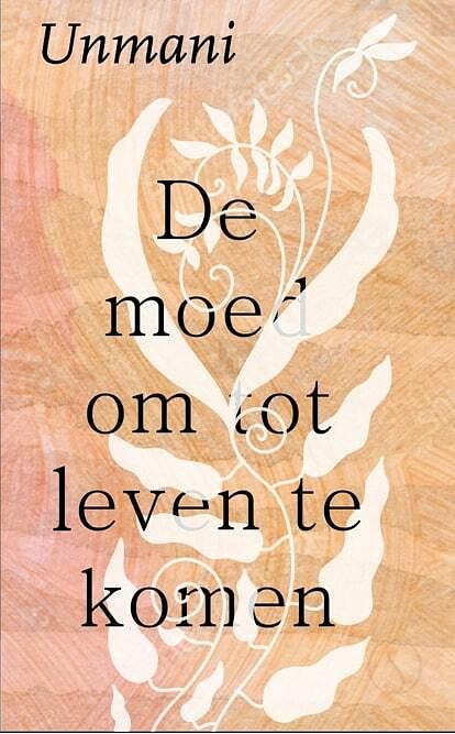 Foto van De moed om tot leven te komen - unmani liza hyde - paperback (9789492995926)