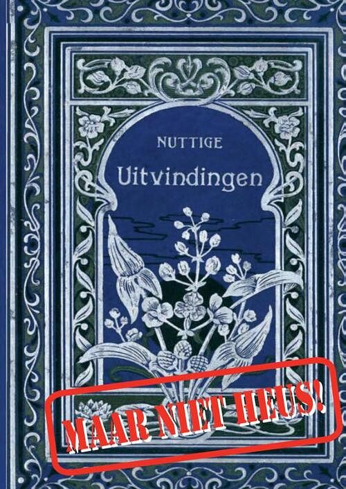 Foto van Nuttige uitvindingen - a.j.w. - hardcover (9789464433203)