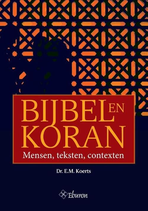 Foto van Bijbel en koran - ebo menno koerts - ebook (9789059726338)