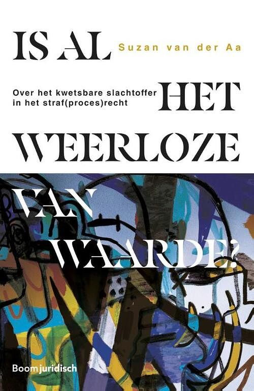 Foto van Is al het weerloze van waarde? - suzan van der aa - paperback (9789462128231)