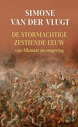 Foto van De stormachtige 16e eeuw - simone van der vlugt - ebook