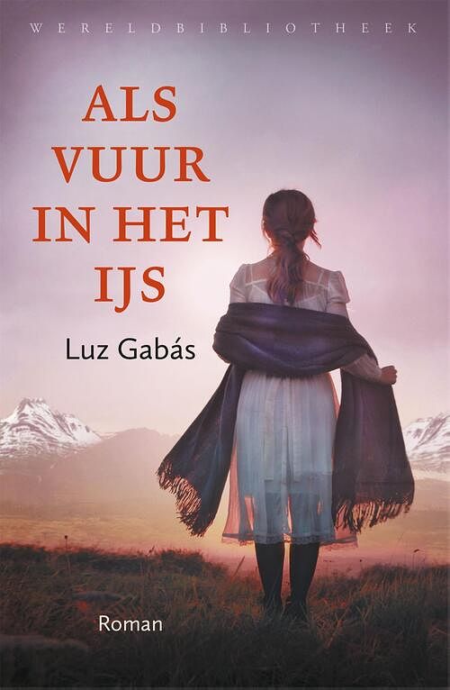 Foto van Als vuur in het ijs - luz gabás - ebook (9789028443136)