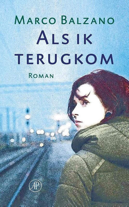 Foto van Als ik terugkom - marco balzano - hardcover (9789029544139)