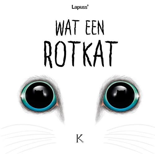 Foto van Wat een rotkat - lapuss's - hardcover (9789464006452)