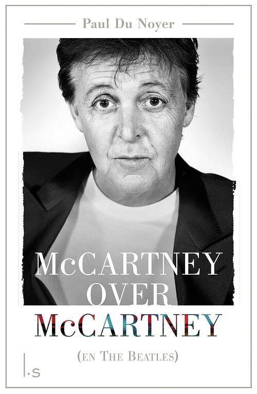 Foto van Mccartney over mccartney (en the beatles) - paul du noyer - ebook (9789024572779)