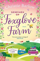 Foto van Love heart lane 2 - geheimen op foxglove farm - christie barlow - paperback (9789024599486)