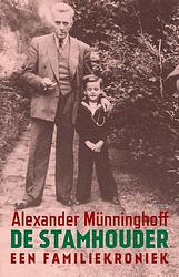 Foto van De stamhouder - alexander münninghoff - hardcover (9789044653953)