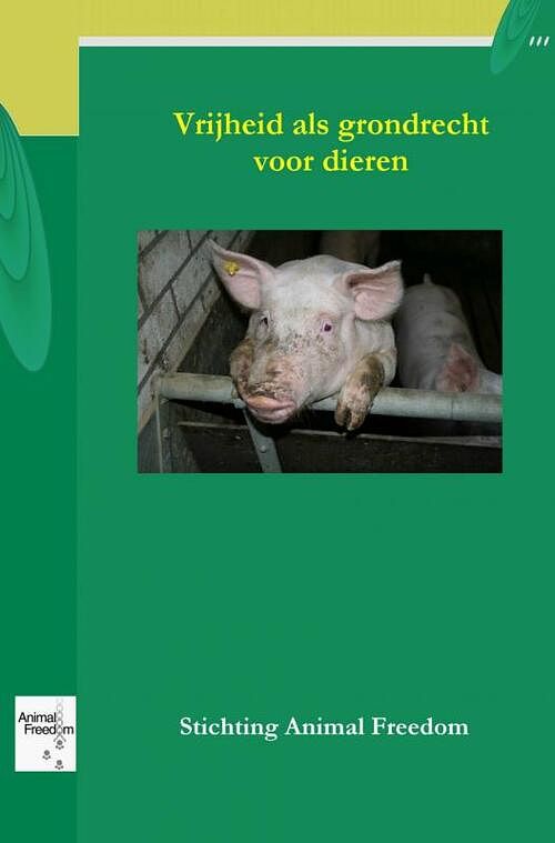 Foto van Vrijheid is een grondrecht voor dieren - bert stoop - paperback (9789402107852)