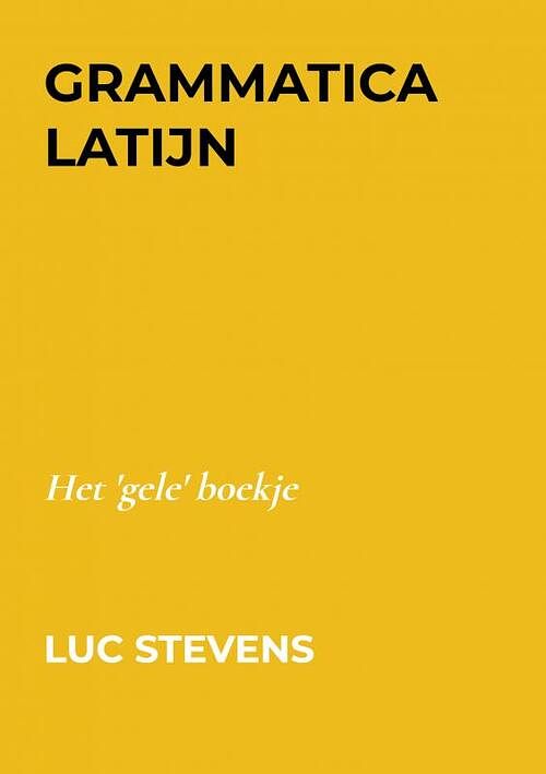 Foto van Grammatica latijn - luc stevens - paperback (9789403617534)
