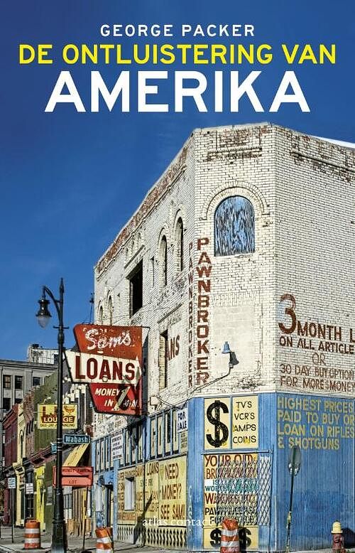 Foto van De ontluistering van amerika - george packer - ebook (9789045025957)