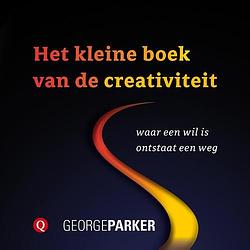 Foto van Het kleine boek van de creativiteit - george parker - ebook (9789021400600)