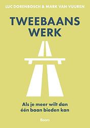 Foto van Tweebaans werk - luc dorenbosch, mark van vuuren - paperback (9789024451852)