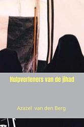 Foto van Hulpverleners van de jihad - azazel van den berg - paperback (9789464657425)