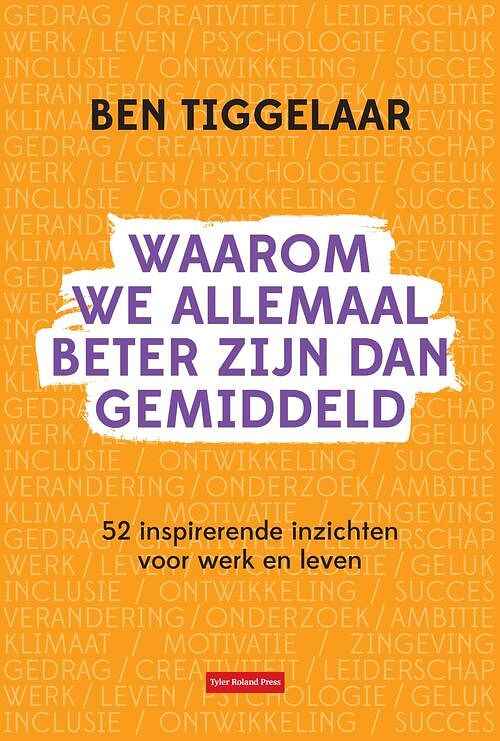 Foto van Waarom we allemaal beter zijn dan gemiddeld - b. tiggelaar - ebook (9789083099750)