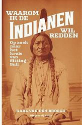 Foto van Waarom ik de indianen wil redden - karl van den broeck - ebook (9789463101790)