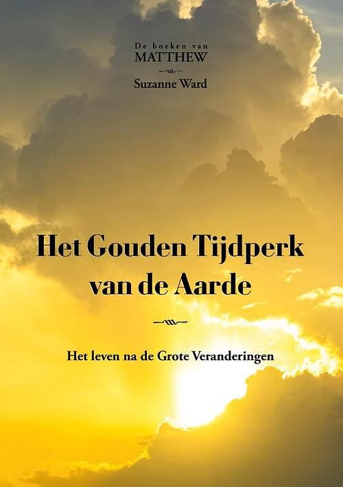 Foto van Het gouden tijdperk van de aarde - suzanne ward - paperback (9789464610864)