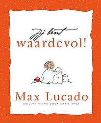 Foto van Jij bent waardevol! - max lucado - hardcover (9789033814976)