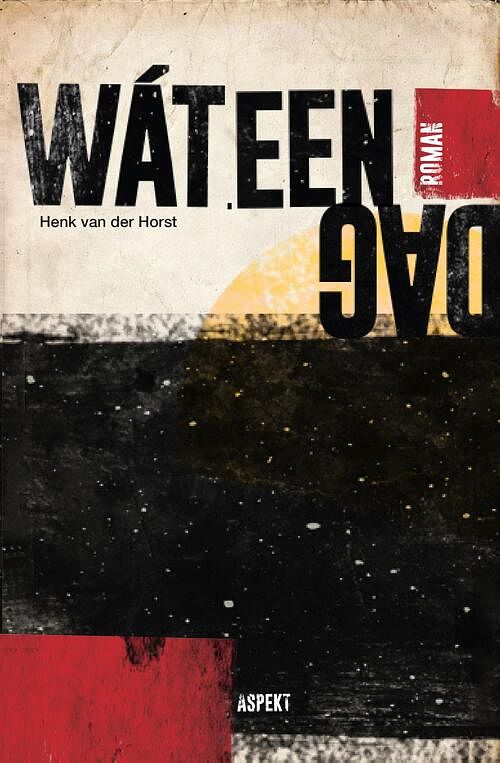 Foto van Wat een dag - henk van der horst - ebook (9789464242041)