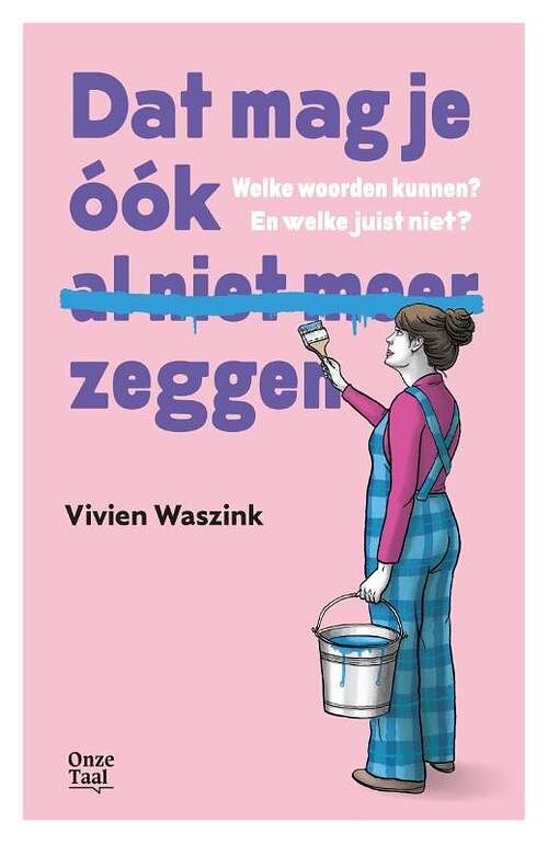 Foto van Dat mag je óók (al niet meer) zeggen - vivien waszink - paperback (9789082885910)