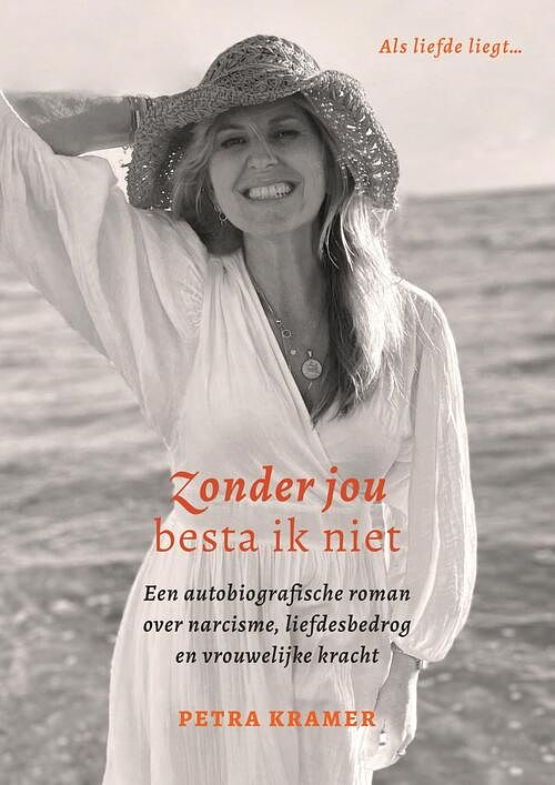 Foto van Zonder jou besta ik niet - petra kramer - ebook (9789493280588)