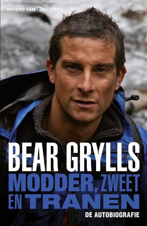 Foto van Modder, zweet en tranen. de autobiografie - bear grylls - ebook (9789024562572)