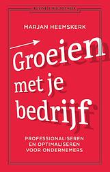 Foto van Groeien met je bedrijf - marjan heemskerk - paperback (9789047016519)