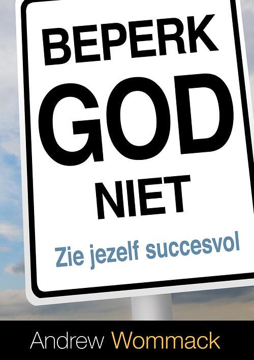 Foto van Beperk god niet - andrew wommack - ebook