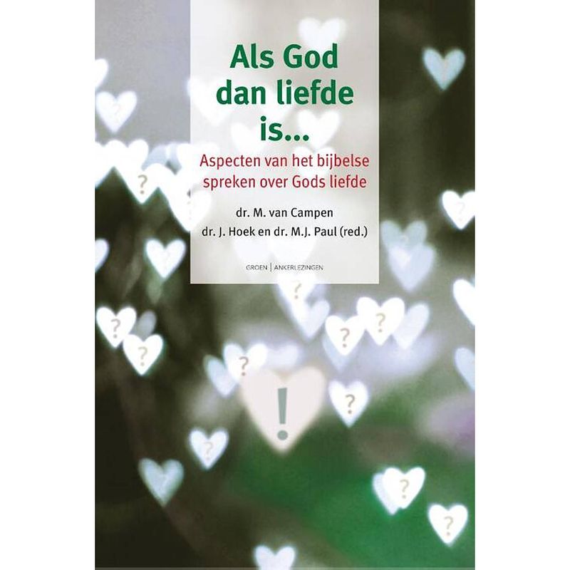 Foto van Als god dan liefde is…