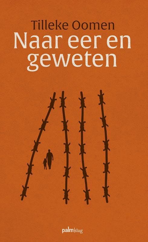 Foto van Naar eer en geweten - tilleke oomen - paperback (9789493059634)