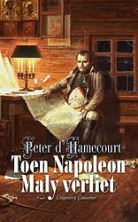 Foto van Toen napoleon maly verliet - peter d's hamecourt - ebook (9789078124900)