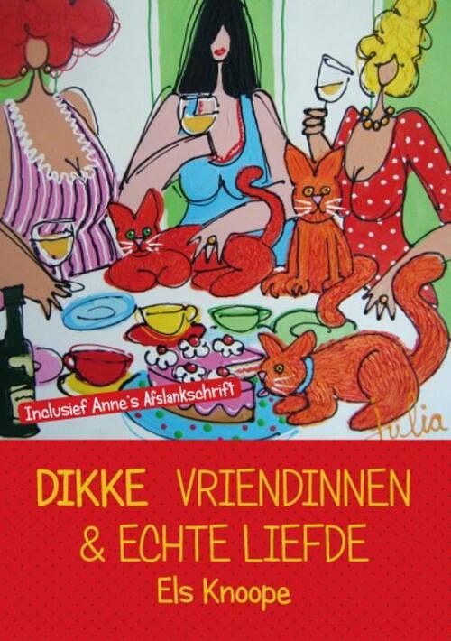 Foto van Dikke vriendinnen & echte liefde - els knoope - ebook (9789085709060)