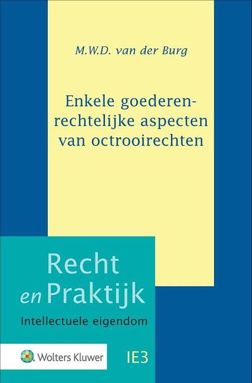 Foto van Enkele goederenrechtelijke aspecten van octrooirechten - hardcover (9789013163605)