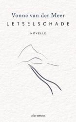 Foto van Letselschade - vonne van der meer - hardcover (9789025473167)