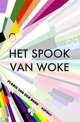 Foto van Het spook van woke - floris van den berg - paperback (9789464629262)