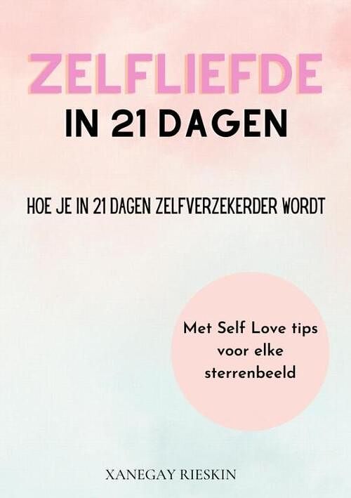 Foto van Zelfliefde in 21 dagen - xanegay rieskin - paperback (9789403689654)