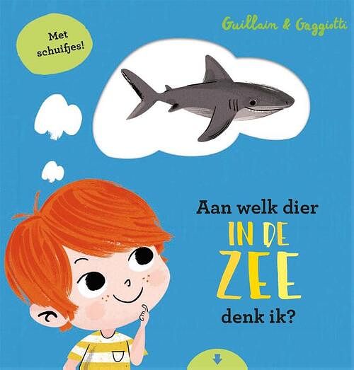 Foto van Aan welk dier in de zee denk ik? - charlotte guillain, lucia gaggiotti - hardcover (9789025774318)