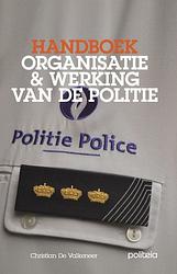 Foto van Handboek organisatie & werking van de politie - christian de valkeneer - paperback (9782509028563)