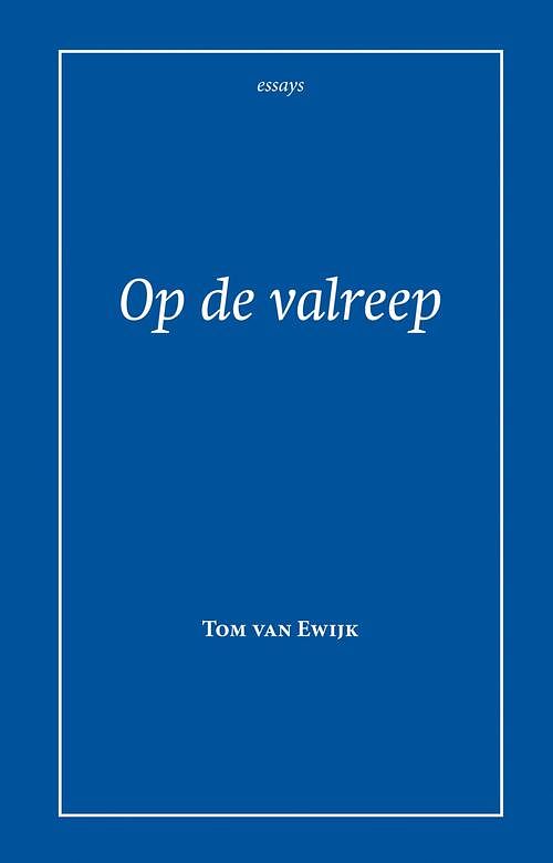 Foto van Op de valreep - tom van ewijk - ebook (9789087597504)